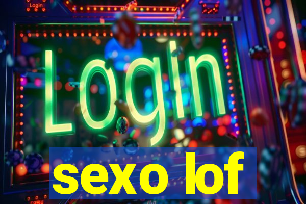 sexo lof